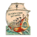 Go Forth and Make Shit Happen