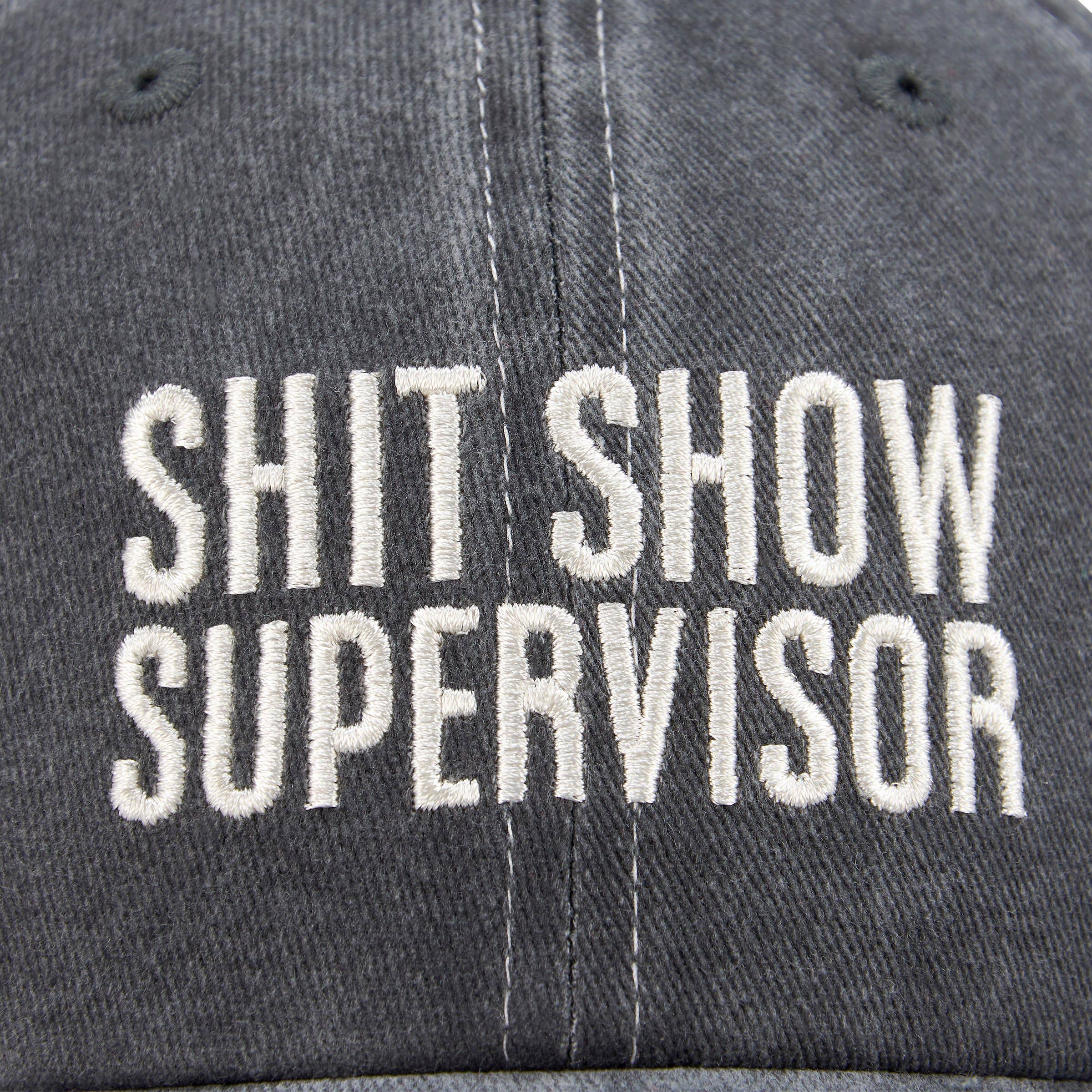 Shit Show Supervisor Baseball Cap