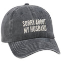 Sorry About My  Husband Baseball Cap