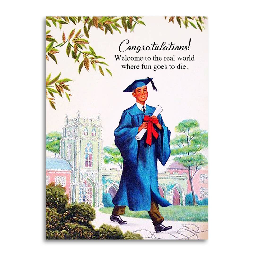 Graduation Card "When Fun Goes to Die
